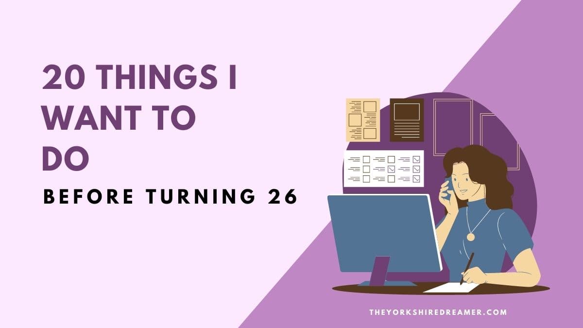 20 things I want to do before turning 26