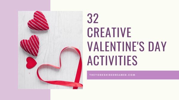 Text reading 32 creative valentine's day activities, with a picture of fabric hearts to the left.