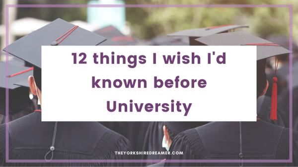 12 things I wish I'd known before University